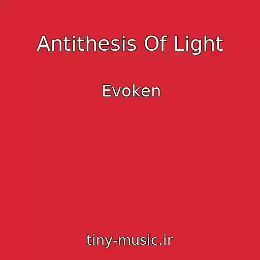 کاور آهنگ Antithesis Of Light از Evoken