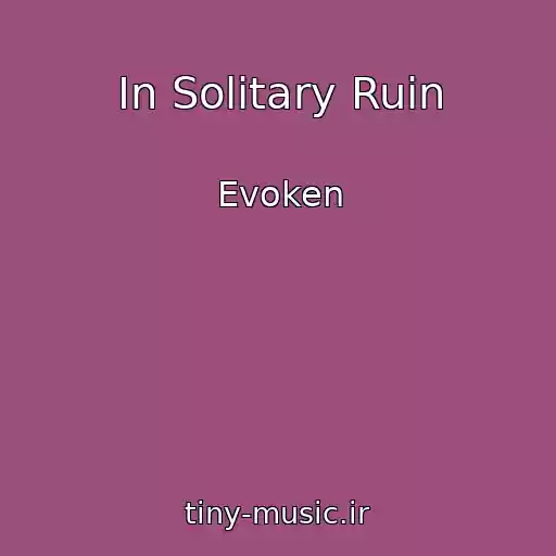 کاور آهنگ In Solitary Ruin از Evoken