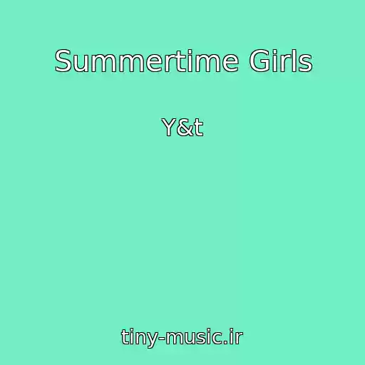 کاور آهنگ Summertime Girls از Y&t