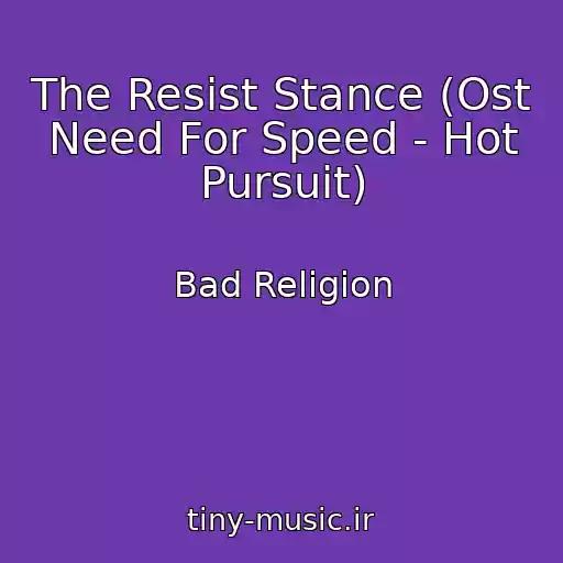 کاور آهنگ The Resist Stance (Ost Need For Speed - Hot Pursuit) از Bad Religion