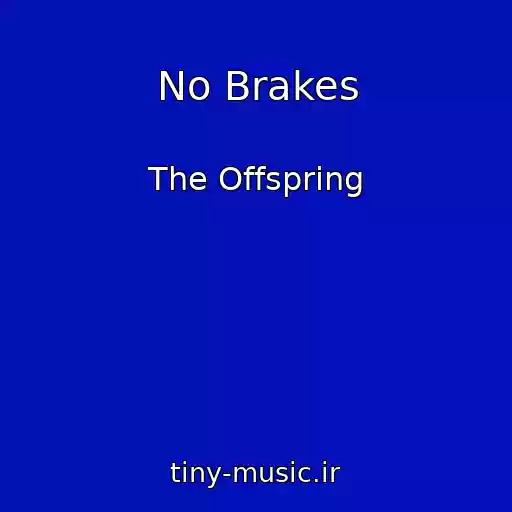 کاور آهنگ No Brakes از The Offspring