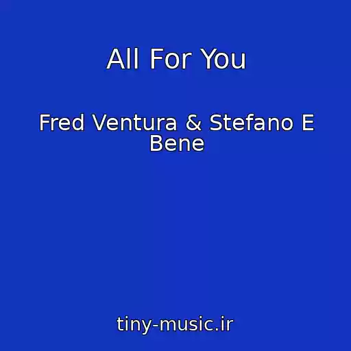کاور آهنگ All For You از Fred Ventura & Stefano E Bene