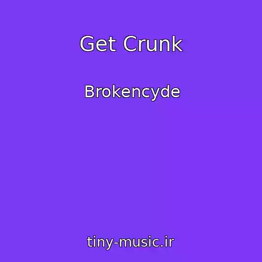 کاور آهنگ Get Crunk از Brokencyde