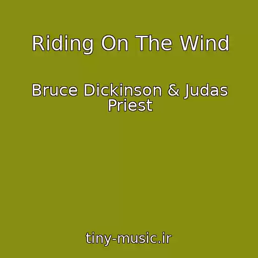 کاور آهنگ Riding On The Wind از Bruce Dickinson & Judas Priest