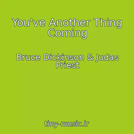 کاور آهنگ You've Another Thing Coming از Bruce Dickinson & Judas Priest