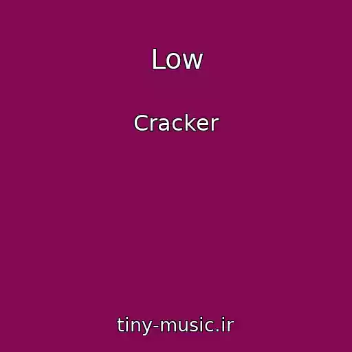 کاور آهنگ Low از Cracker