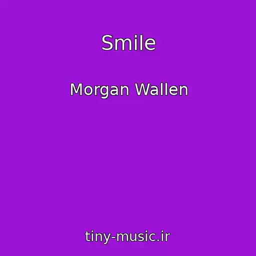 کاور آهنگ Smile از Morgan Wallen