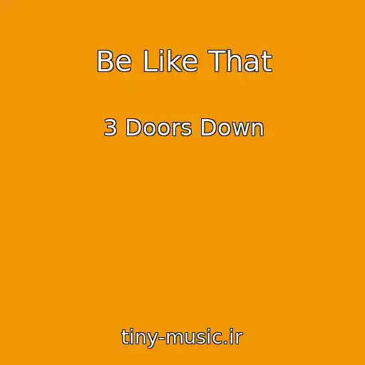 کاور آهنگ Be Like That از 3 Doors Down