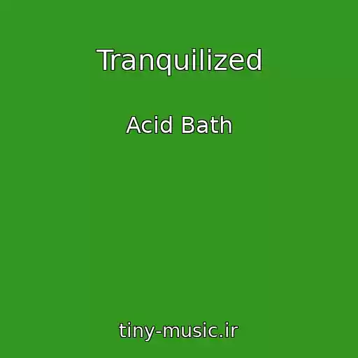 کاور آهنگ Tranquilized از Acid Bath