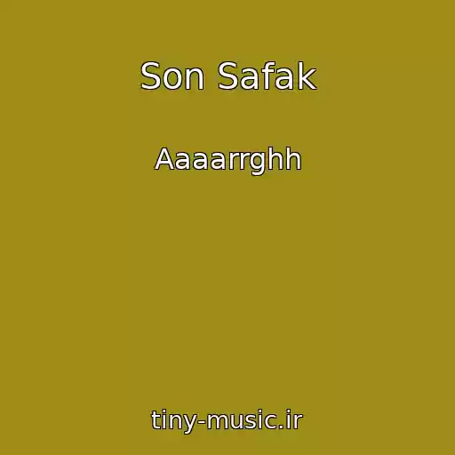 کاور آهنگ Son Safak از Aaaarrghh