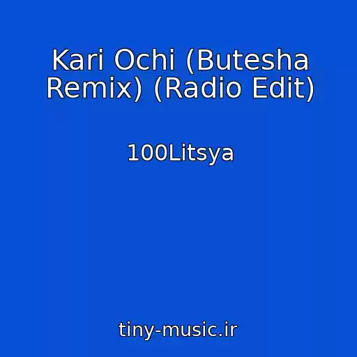 کاور آهنگ Karі Ochі (Butesha Remix) (Radio Edit) از 100Litsya