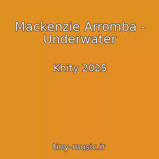 کاور آهنگ Mackenzie Arromba - Underwater از Khity 2025