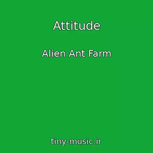 کاور آهنگ Attitude از Alien Ant Farm