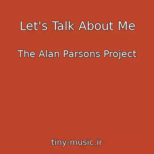 کاور آهنگ Let's Talk About Me از The Alan Parsons Project