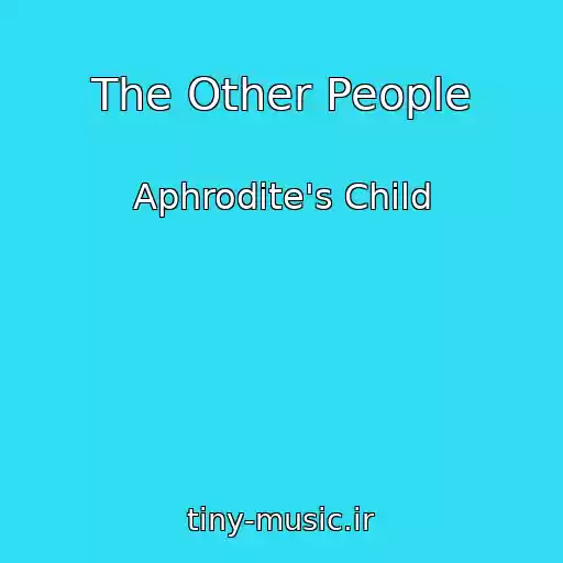 کاور آهنگ The Other People از Aphrodite's Child