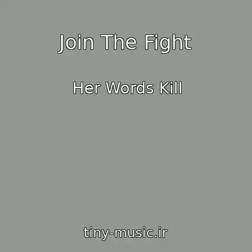 کاور آهنگ Join The Fight از Her Words Kill