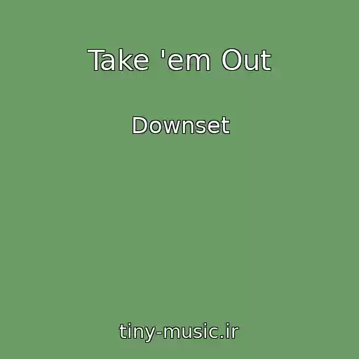 کاور آهنگ Take 'em Out از Downset