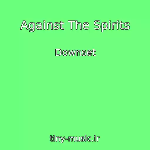 کاور آهنگ Against The Spirits از Downset