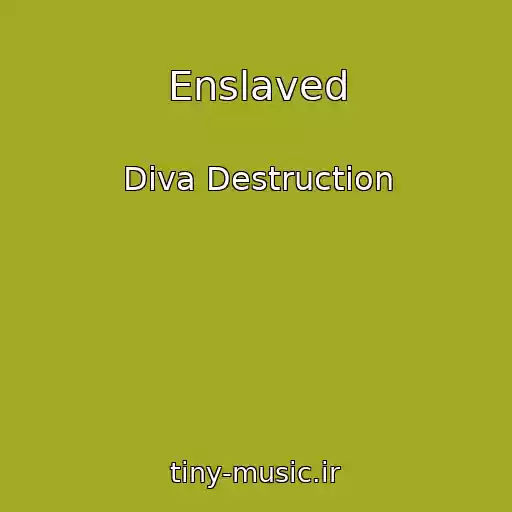 کاور آهنگ Enslaved از Diva Destruction