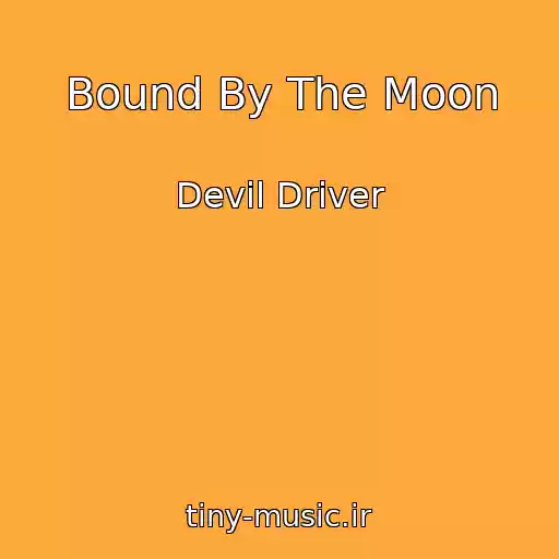 کاور آهنگ Bound By The Moon از Devil Driver