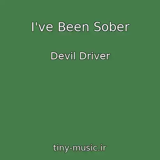 کاور آهنگ I've Been Sober از Devil Driver