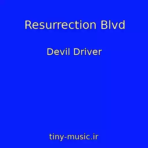 کاور آهنگ Resurrection Blvd از Devil Driver