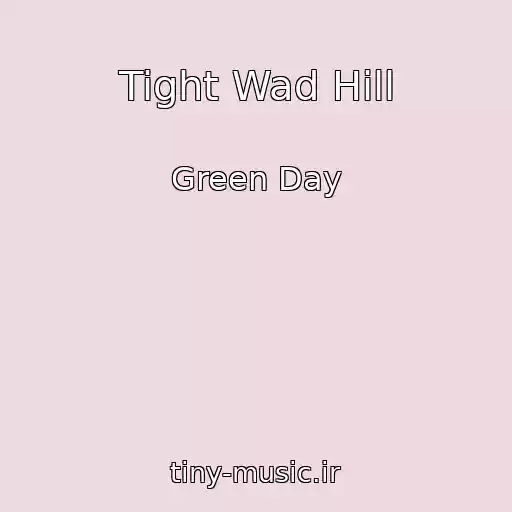 کاور آهنگ Tight Wad Hill از Green Day