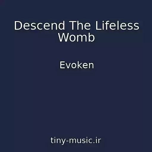 کاور آهنگ Descend The Lifeless Womb از Evoken