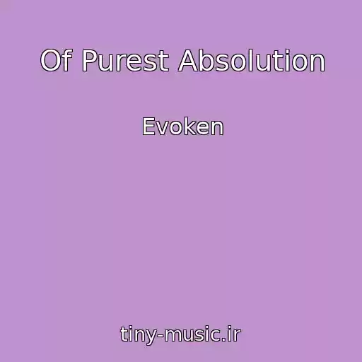 کاور آهنگ Of Purest Absolution از Evoken