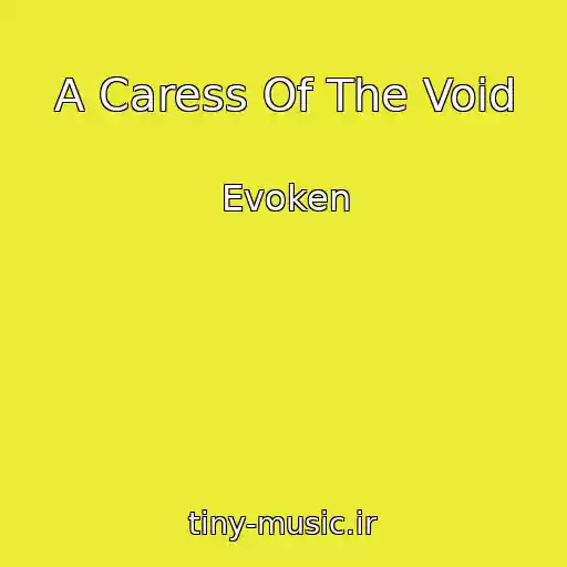 کاور آهنگ A Caress Of The Void از Evoken