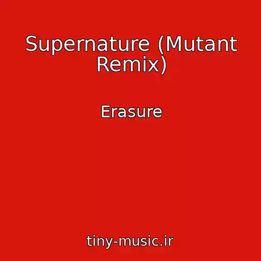 کاور آهنگ Supernature (Mutant Remix) از Erasure