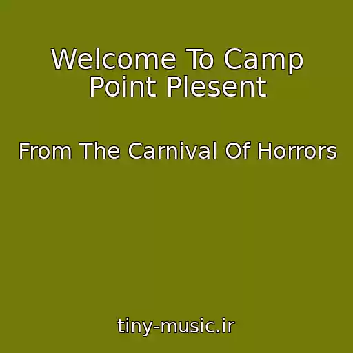 کاور آهنگ Welcome To Camp Point Plesent از From The Carnival Of Horrors