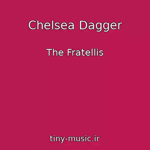 کاور آهنگ Chelsea Dagger از The Fratellis