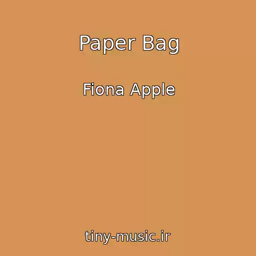 کاور آهنگ Paper Bag از Fiona Apple