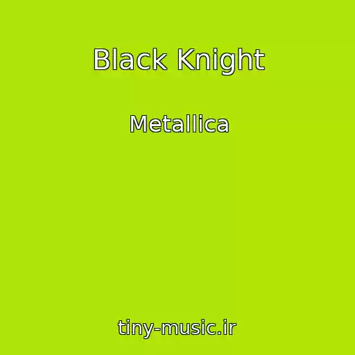 کاور آهنگ Black Knight از Metallica