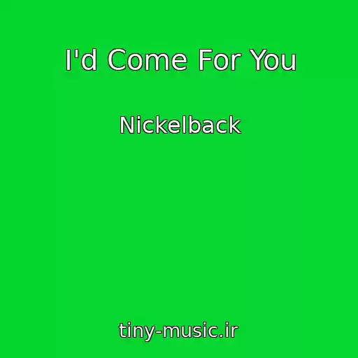 کاور آهنگ I'd Come For You از Nickelback