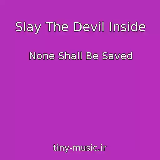 کاور آهنگ Slay The Devil Inside از None Shall Be Saved