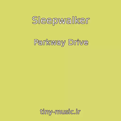 کاور آهنگ Sleepwalker از Parkway Drive