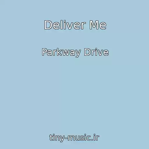 کاور آهنگ Deliver Me از Parkway Drive