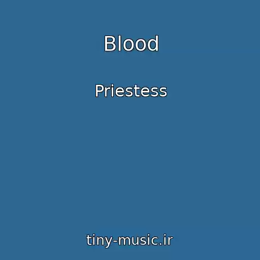 کاور آهنگ Blood از Priestess