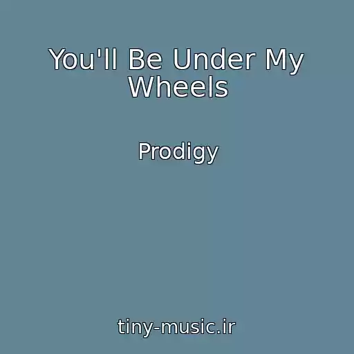 کاور آهنگ You'll Be Under My Wheels از Prodigy