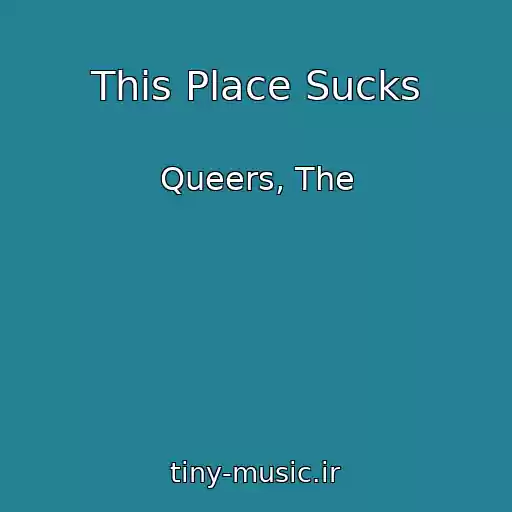 کاور آهنگ This Place Sucks از Queers, The