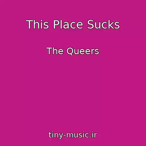کاور آهنگ This Place Sucks از The Queers