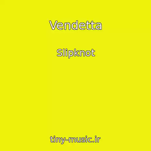 کاور آهنگ Vendetta از Slipknot