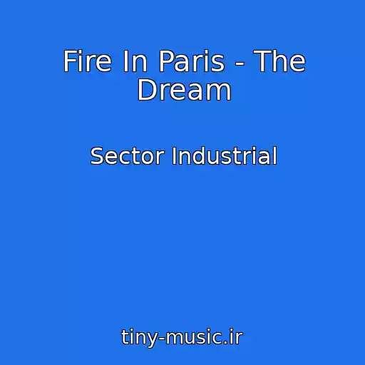 کاور آهنگ Fire In Paris - The Dream از Sector Industrial
