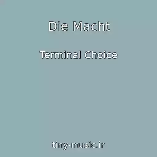 کاور آهنگ Die Macht از Terminal Choice