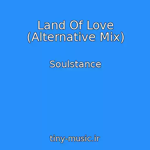 کاور آهنگ Land Of Love (Alternative Mix) از Soulstance