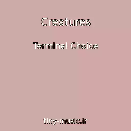 کاور آهنگ Creatures از Terminal Choice