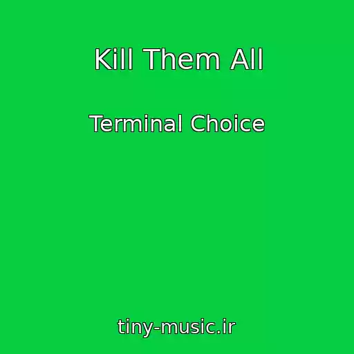 کاور آهنگ Kill Them All از Terminal Choice