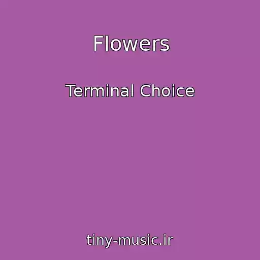 کاور آهنگ Flowers از Terminal Choice